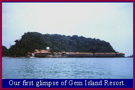 Approaching Gem Island Resort.